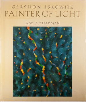 Gershon Iskowitz Painter Of Light ·